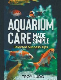 bokomslag Aquarium Care Made Simple