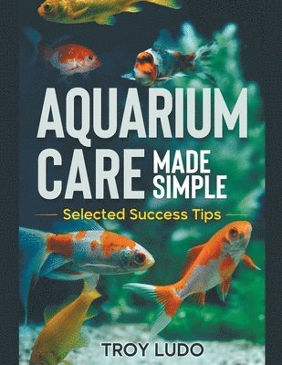 bokomslag Aquarium Care Made Simple