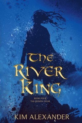 Kim Alexander, kim alexander - River King, Häftad