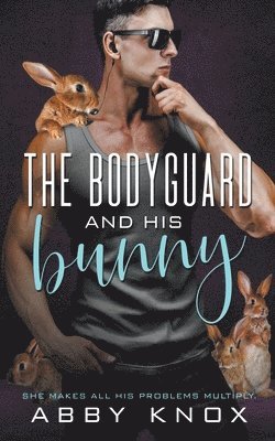 Abby Knox - Bodyguard and His Bunny, Häftad