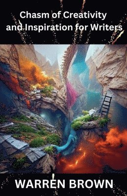 bokomslag Chasm of Creativity and Inspiration For Writers