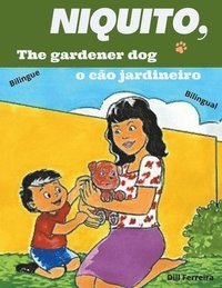 bokomslag Niquito, the gardener dog - Niquito o co jardineiro