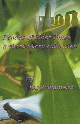 Lisa Williamson - Echoes of Elder Times Collection, Häftad