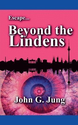 John G Jung, John G. Jung - Escape...Beyond the Lindens, Häftad