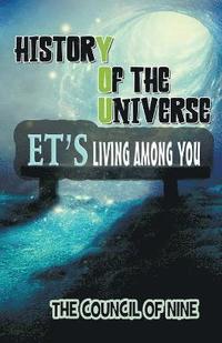 bokomslag History Of The Universe ET's Living Among You