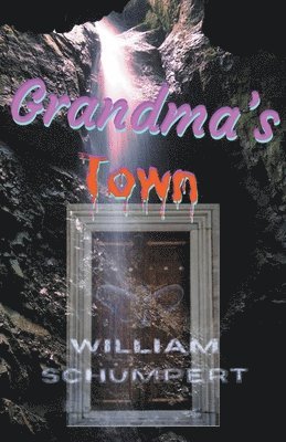 William Schumpert - Grandma's Town, Häftad