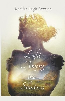 Light Among the Shadows 1