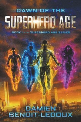 Damien Benoit-LeDoux - Dawn of the Superhero Age, Häftad