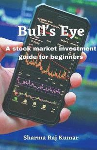 bokomslag Bull's Eye- A stock market investment guide for beginners