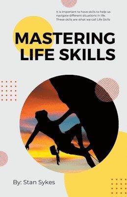 Stan Sykes - Mastering Life Skills, Häftad