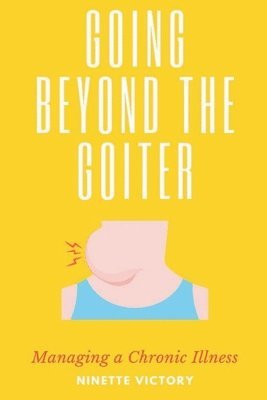 Going Beyond the Goiter 1