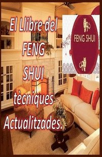 bokomslag El Llibre del Feng Shui Tcniques Actualitzades.