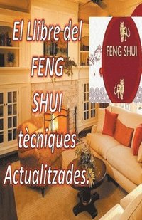 bokomslag El Llibre del Feng Shui Tecniques Actualitzades.