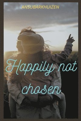 Happily Not Chosen 1