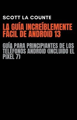 bokomslag La Gua Increblemente Fcil De Android 13