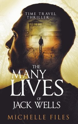 Michelle Files - Many Lives of Jack Wells, Häftad