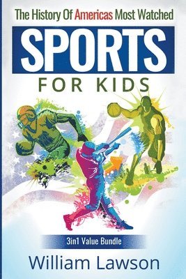 History of Americas Most Watched Sports for Kids