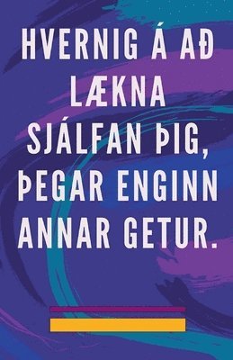 Hvernig  a Lkna Sjlfan ig, egar Enginn Annar Getur. 1