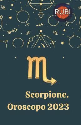 Scorpione Oroscopo 2023 1