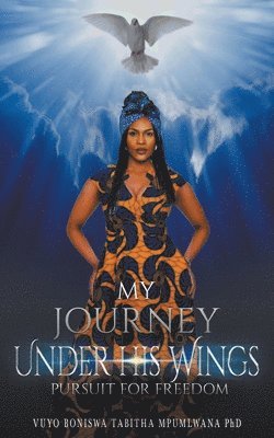 My Journey Under His Wings 1