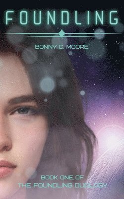 Bonny C Moore, Bonny C. Moore - Foundling, Häftad