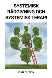 bokomslag Systemisk radgivning och systemisk terapi