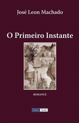 José Leon Machado - O Primeiro Instante, Häftad