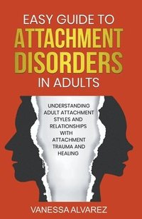 bokomslag Easy Guide to Attachment Disorders in Adults