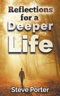 bokomslag Reflections for a Deeper Life