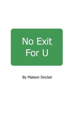 No Exit For U 1