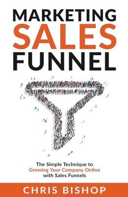 Chris Bishop - Marketing Sales Funnel, Häftad