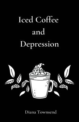 bokomslag Iced Coffee and Depression