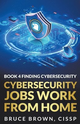 Bruce Brown - Cybersecurity Jobs Work From Home, Häftad