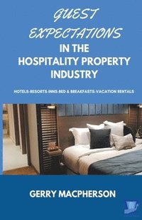 bokomslag Guest Expectations in The Hospitality Property Industry