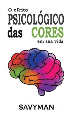 O Efeito Psicologico Das Cores Em Sua Vida 1