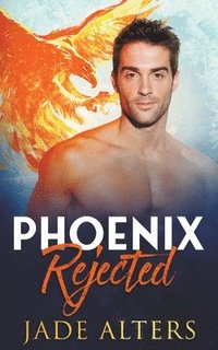 bokomslag Phoenix Rejected