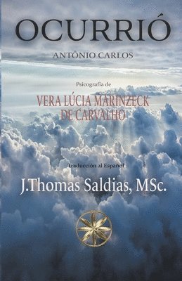 Vera Lúcia Marinzeck de Carvalho, Por El Espíritu António Carlos, J Thomas Msc Saldias, Por el Espíritu António Carlos, J. Thomas MSc. Saldias - Ocurrió, Häftad