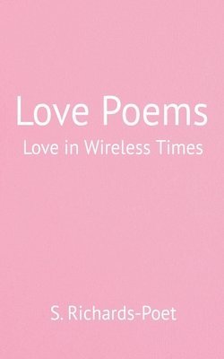 Love Poems - Love in Wireless Times 1