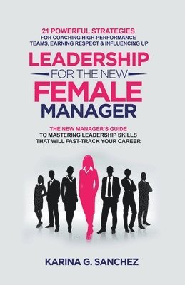 bokomslag Leadership For The New Female Manager