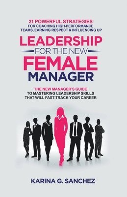 bokomslag Leadership For The New Female Manager