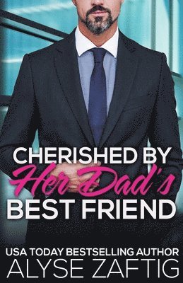 Alyse Zaftig - Cherished by Her Dad's Best Friend, Häftad