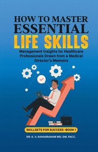 bokomslag How to Master Essential Life skills