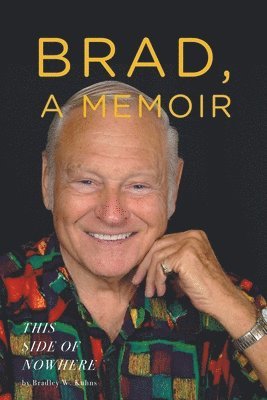 BRAD, A MEMOIR- 'This Side of Nowhere' 1