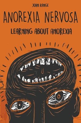 John Range - Anorexia Nervosa Learning about Anorexia, Häftad