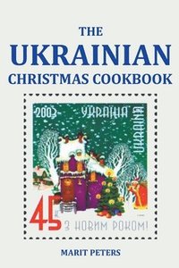 bokomslag The Ukrainian Christmas Cookbook