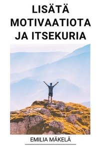 bokomslag Lisätä Motivaatiota ja Itsekuria