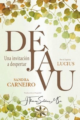Sandra Carneiro, J Thomas Msc Saldias, Por El Espíritu Lucius, J. Thomas Msc Saldias, MSc. Saldias, J.Thomas, J. Thomas MSc. Saldias - Déjá Vu, Häftad