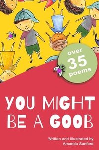 bokomslag You Might Be a Goob: A Collection of Short Poems