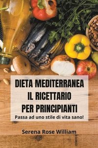 bokomslag Dieta Mediterranea - Il Ricettario per Principianti