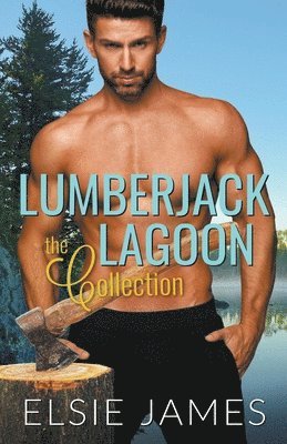 Elsie James - Lumberjack Lagoon the Collection, Häftad